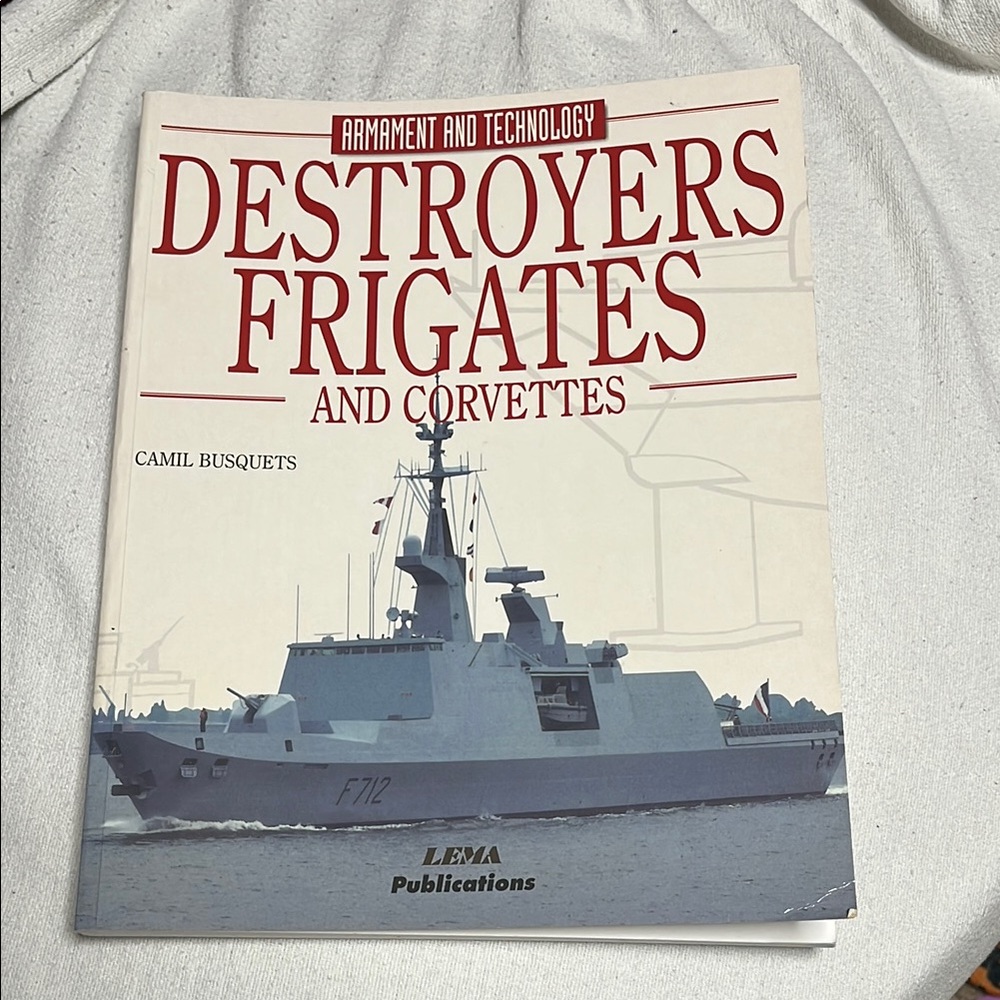 Destroyers Frigates and Corvettes Softcover Book, Armament and Technology #2